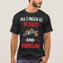 Search for funny chainsaw tshirts Arborist