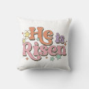Search for he is risen pillows Faith