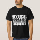 Search for physical education tshirts Exercise