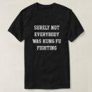Search for fight tshirts Kung fu