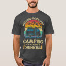 Search for funny camping tshirts Drink