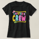 Search for cafeteria tshirts Lunch lady