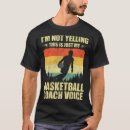 Search for basketball coach tshirts Coaching