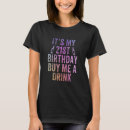Search for funny 21st birthday tshirts Vintage