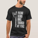 Search for runs through my veins tshirts Valhalla