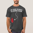 Search for kidney tshirts Donor