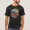 Search for let the good times roll tshirts Retro