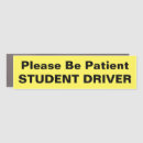 Search for please be patient bumper stickers Safety