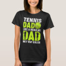 Search for tennis dad tshirts Father's