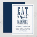 Search for eat drink and be married invitations Typography