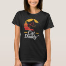 Search for cat daddy tshirts Kitty