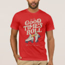 Search for let the good times roll tshirts Roller skates
