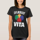 Search for bocce tshirts Fan