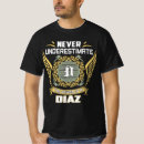 Search for diaz tshirts Never underestimate