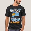 Search for retired postal worker tshirts Hail