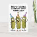 Search for pickle birthday cards Funny