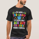 Search for 3rd grade tshirts First day of school