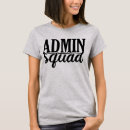 Search for administrative assistant tshirts Admin squad