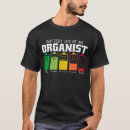 Search for organist tshirts Funny