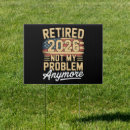 Search for funny retired signs Dad