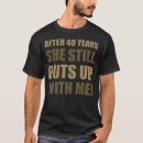 Search for 40th wedding anniversary tshirts Funny