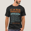 Search for case manager tshirts Profession