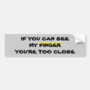 Search for too close bumper stickers Slower i go