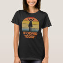 Search for poop tshirts Saying