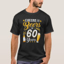 Search for cheers to 60 tshirts Party