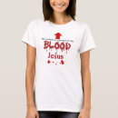 Search for blood of jesus tshirts Covered