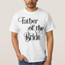 Search for father of the bride tshirts Rehearsal dinner