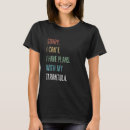 Search for tarantula tshirts Have