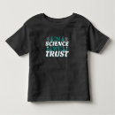 Search for believe in science tshirts Scientist