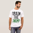 Search for drain the swamp tshirts Conservative