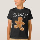 Search for oh snap gingerbread tshirts Trending