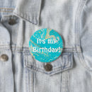 Search for its my birthday buttons Party