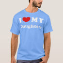 Search for i love my daughter tshirts Girlfriend