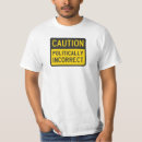 Search for politically incorrect tshirts Humor