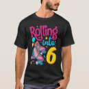 Search for 6th birthday tshirts Rolling