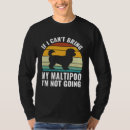 Search for maltipoo tshirts Bring