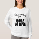 Search for hole in one tshirts Trendy