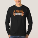 Search for i pooped today tshirts Toilet