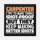 Search for carpenter magnets Carpentry