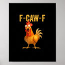 Search for funny chicken posters F caw f