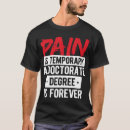 Search for phd humor tshirts Degree