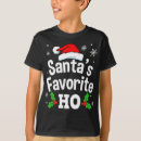 Search for santas favorite ho tshirts Trending