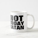 Search for not today satan mugs Christian