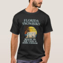 Search for snowbird tshirts Florida