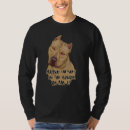 Search for pit bull tshirts Maybe
