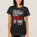 Search for black friday tshirts Popular